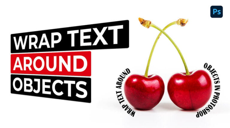 How to Wrap Text Around Objects in Photoshop
